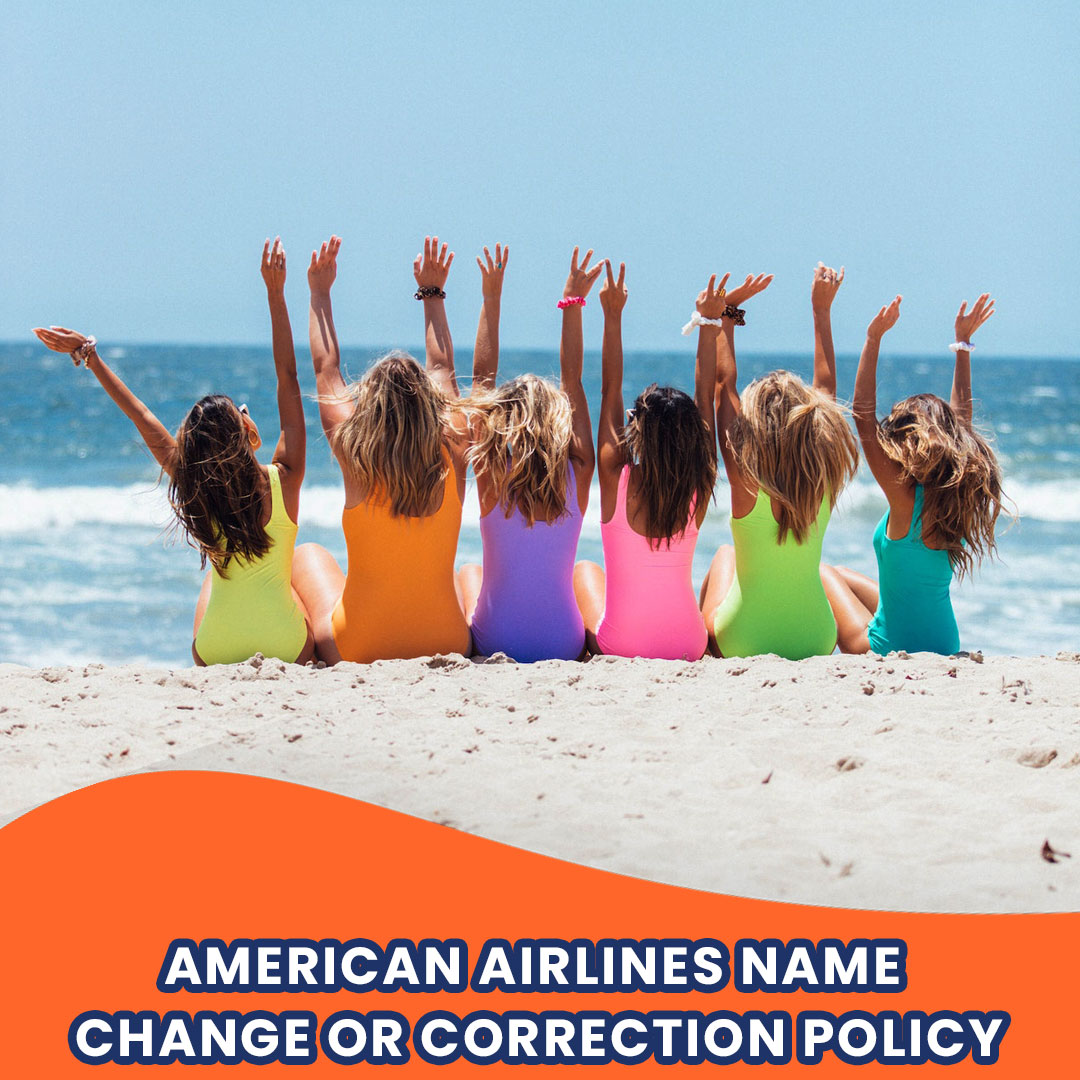American Airlines Name Change or Correction Policy